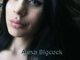 Alexa_Bigcock