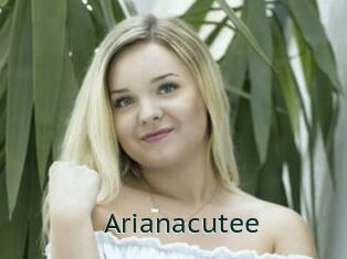 Arianacutee