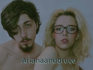 Arianaandbruce