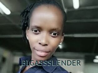 BIGASSSLENDER