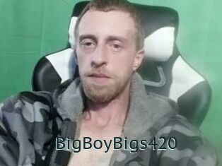 BigBoyBigs420
