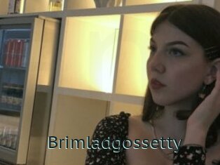 Brimladgossetty