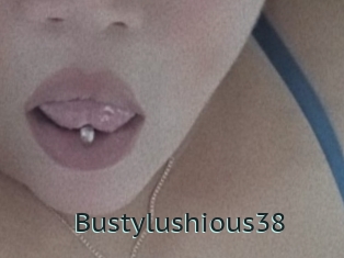 Bustylushious38