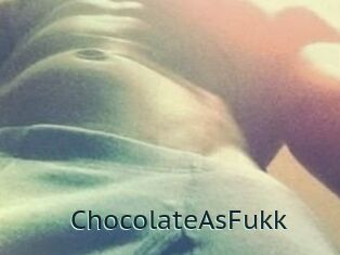 ChocolateAsFukk