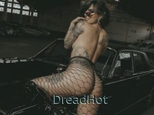 DreadHot