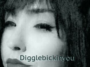 Digglebickinyou