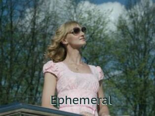 Ephemeral
