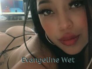 Evangeline_Wet