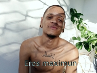 Eros_maximun