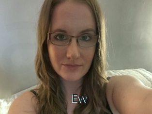 Ew
