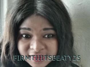 FIRMTIIITSBEATY25