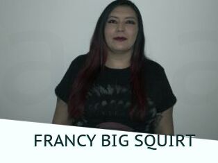 FRANCY_BIG_SQUIRT