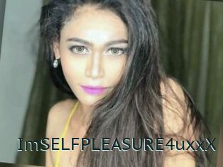 ImSELFPLEASURE4uxxX