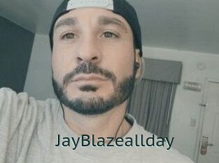 JayBlazeallday