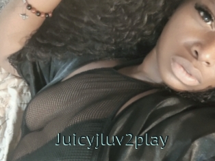 Juicyjluv2play