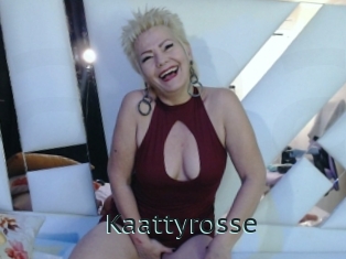 Kaattyrosse