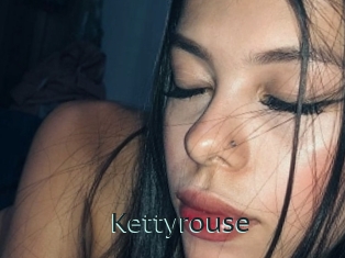 Kettyrouse