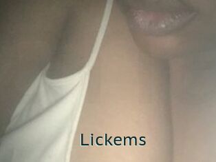 Lickems