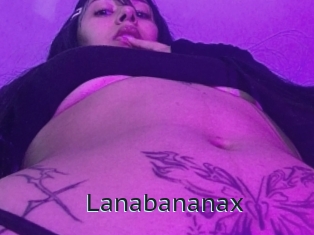 Lanabananax