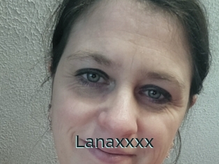 Lanaxxxx