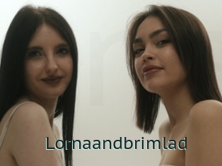 Lornaandbrimlad