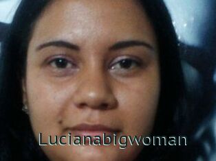 Lucianabigwoman