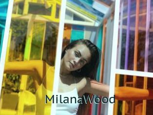 MilanaWood