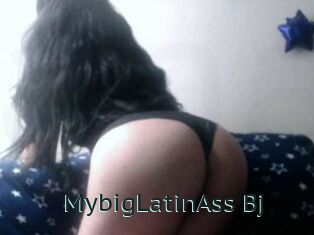 MybigLatinAss_Bj