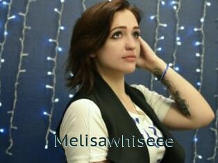 Melisawhiseee