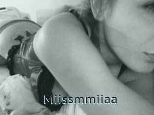 Miissmmiiaa