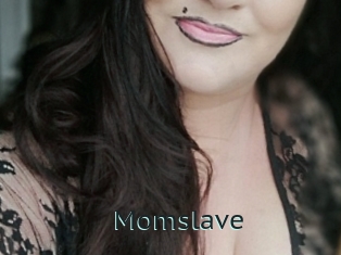 Momslave