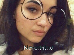 NeverMind