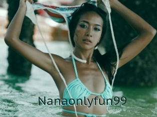 Nanaonlyfun99