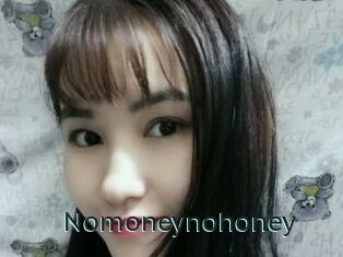 Nomoneynohoney