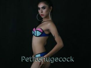 Petitehugecock