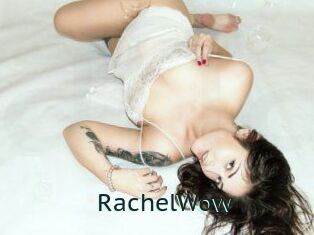 Rachel_Wow
