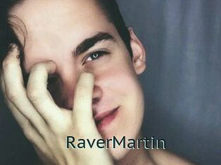 Raver_Martin