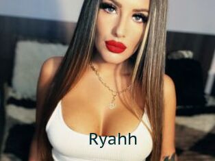 Ryahh