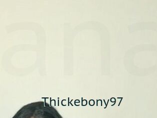 Thickebony97