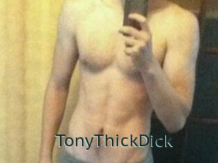TonyThickDick