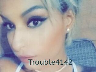 Trouble4142