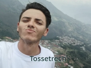 Tossetrech