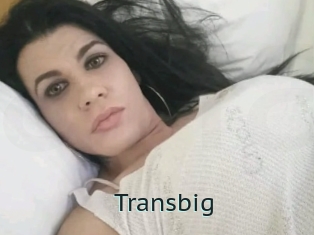 Transbig