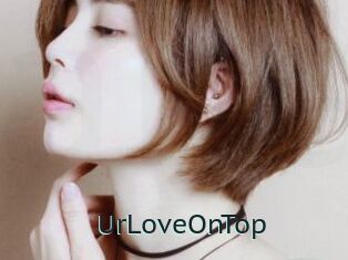 UrLoveOnTop