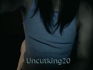 Uncutking20