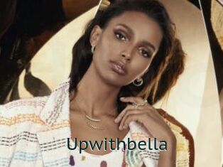 Upwithbella