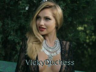 VickyDuchess