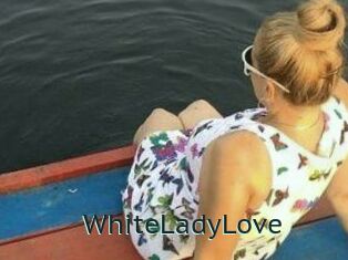 WhiteLadyLove