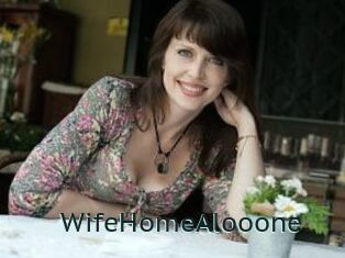 WifeHomeAlooone