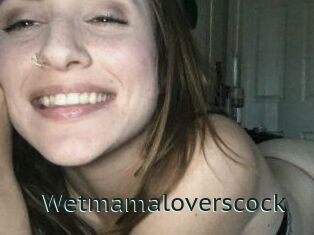 Wetmamaloverscock